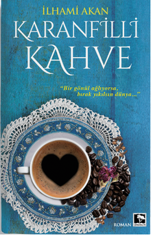 Karanfilli Kahve - İlhami Akan PDF İndir