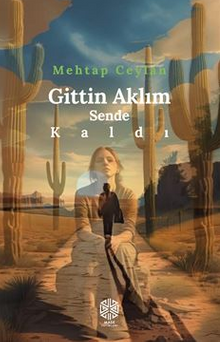 Gittin Aklım Sende Kaldı - Mehtap Ceylan PDF İndir