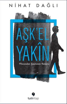 Aşk'el Yakin - Nihat Dağlı PDF İndir