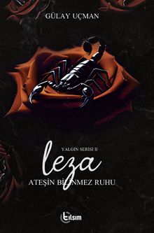 Leza Yalgın Serisi 2 / Ateşin Bilinmez Ruhu - Gülay Uçman PDF İndir