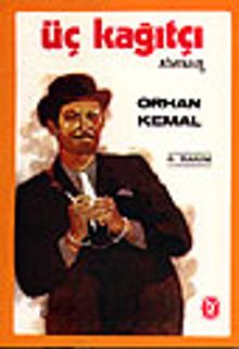 Üç Kağıtçı - Orhan Kemal