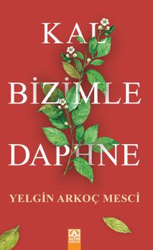 Kal Bizimle Daphne - Yelgin Arkoç Mesçi PDF İndir
