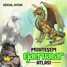 Muhteşem Ejderhalar Atlası - Köksal Aydın PDF İndir