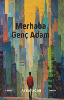Merhaba Genç Adam - Ali Kayacan