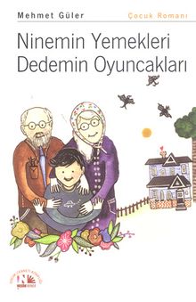 Ninemin Yemekleri Dedemin Oyuncakları - Mehmet Güler PDF İndir