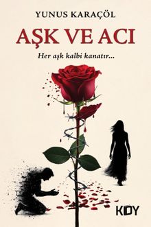 Aşk ve Acı - Yunus Karaçöl PDF İndir