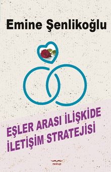 Eşler Arası İletişim Stratejisi - Emine Şenlikoğlu PDF İndir