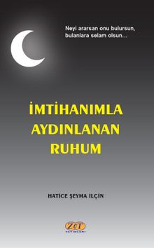 İmtihanımla Aydınlanan Ruhum - Hatice Şeyma İlçin PDF İndir