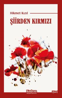 Şiirden Kırmızı - Hikmet Kızıl PDF İndir