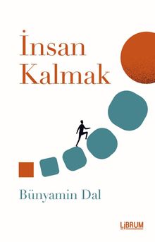 İnsan Kalmak - Bünyamin Dal PDF İndir