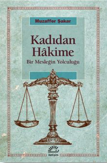 Kadıdan Hakime  Bir Mesleğin Yolculuğu - Muzaffer Şakar PDF İndir