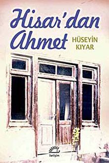 Hisar'dan Ahmet - Hüseyin Kıyar PDF İndir