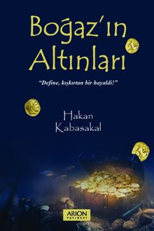 Boğaz'ın Altınları - Hakan Kabasakal PDF İndir
