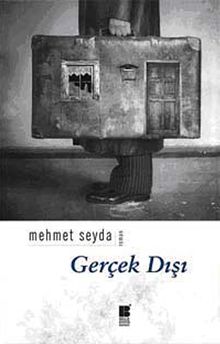 Gerçek Dışı - Mehmet Seyda