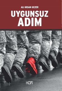 Uygunsuz Adım - Ali İhsan Gezer PDF İndir