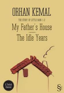 My Father's House - The Idle Years - Orhan Kemal
