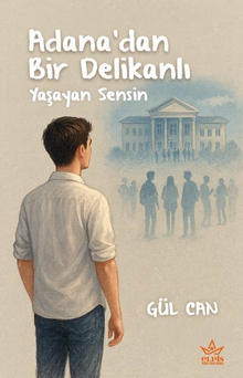 Adana'dan Bir Delikanlı Yaşayan Sensin - Gül Can
