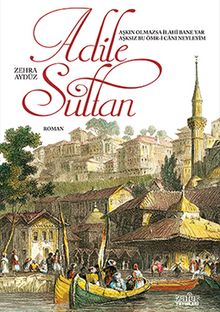 Adile Sultan - Zehra Aygül PDF İndir