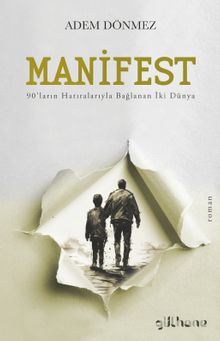 Manifest  90'ların Hatıralarıyla Bağlanan İki Dünya - Adem Dönmez PDF İndir