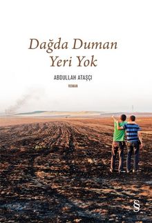 Dağda Duman Yeri Yok - Abdullah Ataşçı
