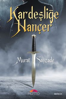 Kardeşliğe Hançer - Murat Şaşzade PDF İndir