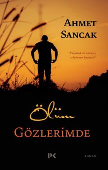 Ölüm Gözlerimde - Ahmet Sancak PDF İndir