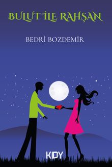 Bulut ile Rahşan - Bedri Bozdemir PDF İndir
