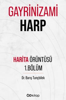 Gayrinizami Harp / Örüntü Haritası 1 - Dr. Barış  Tunçbilek PDF İndir