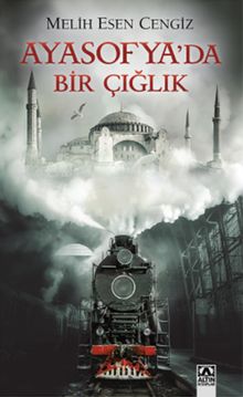 Ayasofya'da Bir Çığlık - Melih Esen Cengiz PDF İndir