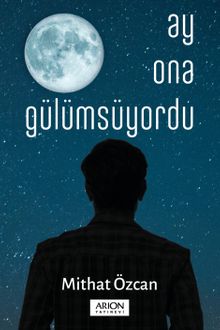 Ay Ona Gülümsüyordu - Mithat Özcan PDF İndir
