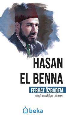 Hasan El Benna Öncülerin İzinde - Ferhat Özbadem PDF İndir