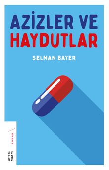 Azizler ve Haydutlar - Selman Bayer