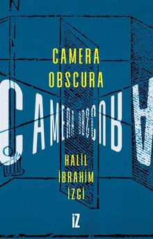Camera Obscura - Halil İbrahim İzgi PDF İndir