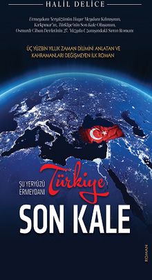 Şu Yeryüzü Ermeydanı Türkiye Son Kale - Halil Delice PDF İndir