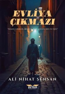 Evliya Çıkmazı - Ali Nihat Şensan PDF İndir