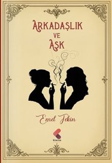 Arkadaşlık ve Aşk - Emel Tekin PDF İndir