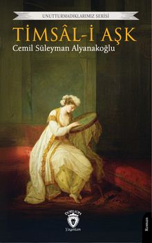 Timsal-i Aşk - Cemil Süleyman Alyanakoğlu PDF İndir