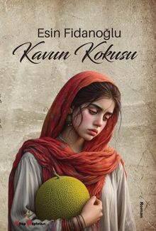 Kavun Kokusu - Esin Fidanoğlu PDF İndir