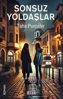 Sonsuz Yoldaşlar - Taha Purcafer PDF İndir
