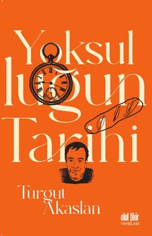 Yoksulluğun Tarihi - Turgut Akaslan PDF İndir