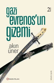Gazi Evrenos'un Gizemi - Akın Üner PDF İndir