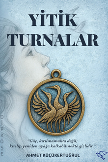 Yitik Turnalar - Ahmet Küçükertuğrul PDF İndir