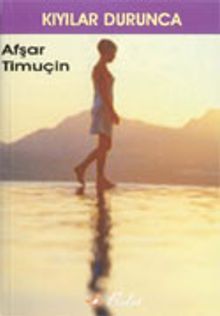Kıyılar Durunca - Afşar Timuçin PDF İndir