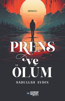 Prens ve Ölüm - Sadullah Aydın PDF İndir