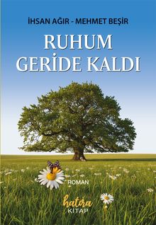 Ruhum Geride Kaldı - İhsan Ağır PDF İndir