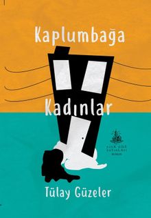 Kaplumbağa Kadınlar - Tülay Güzeler PDF İndir