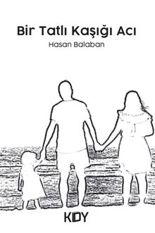 Bir Tatlı Kaşığı Acı - Hasan Balaban PDF İndir