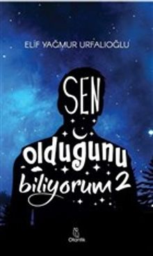 Sen Olduğunu Biliyorum 2 - Elif Yağmur Urfalıoğlu PDF İndir