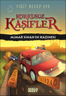 Mimar Sinan'ın Hazinesi / Korkusuz Kaşifler - Yiğit Recep Efe PDF İndir