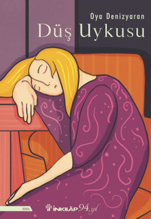 Düş Uykusu - Oya Denizyaran PDF İndir